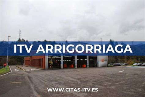 ITV Arrigorriaga (Applus+) 《Cita Previa, Horarios y。